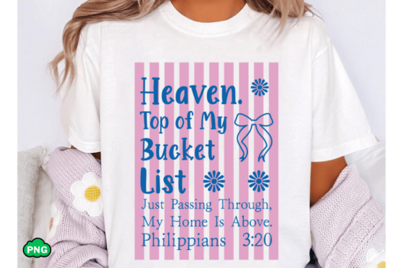 Christian SVG: Heaven Top of My Bucket T-Shirt Designs