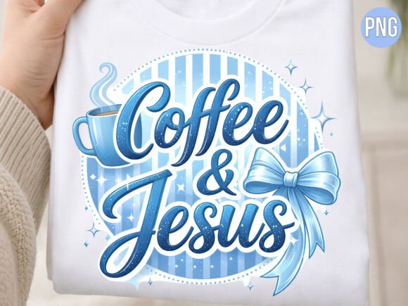 Coffee and Jesus Blue Aesthetic PNG for T-Shirt Designs
