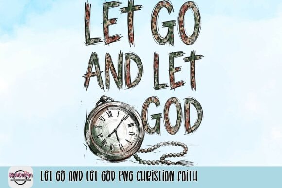 Let Go and Let God PNG Christian Faith for T-Shirt Designs