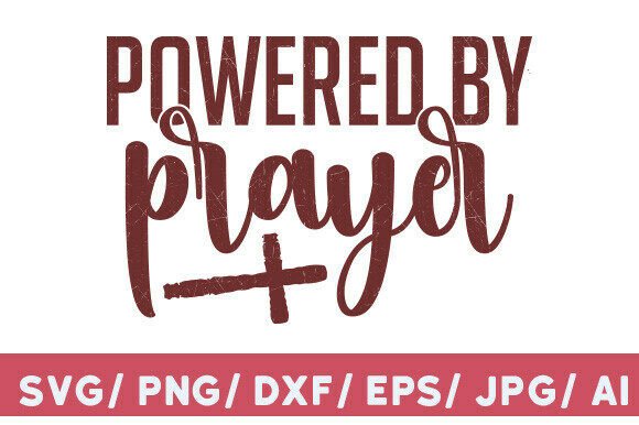 Powered by Prayer SVG Christian Inspirat for T-Shirt Designs