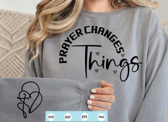 Prayer Changes Things SVG for T-Shirt Designs