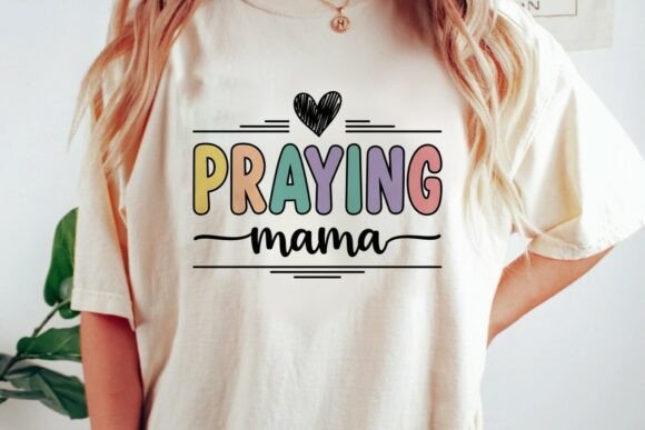 Praying Mama SVG: Christian Mom Design for T-Shirt Designs