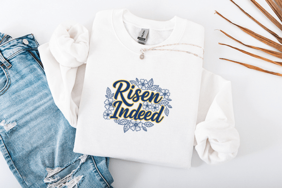 Risen Indeed Easter SVG Christian Floral for T-Shirt Designs